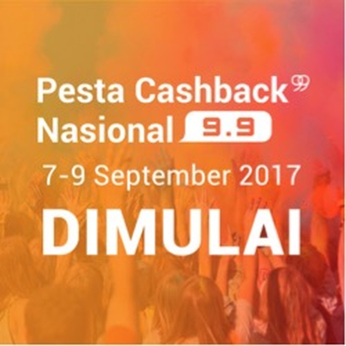 Pesta Cashback Nasional 2017: Cashback 99% & 99 Voucher E-Commerce