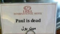 Sebenarnya kata Bahasa Arab ini mau diterjemahkan Meatball. Tapi malah jadi Paul is dead. Duh, kasihan Paul.