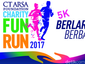 Yuk, Ikut Lari Ceria Sekaligus Berbagi di CT ARSA FOUNDATION Charity Fun Run