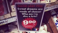 Penjualan keju brie lebih menarik dengan tulisan, Mimpi manis dibuat dari keju!