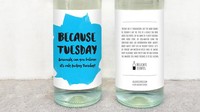 Ini wine dengan tulisan Because Tuesday. Tulisannya seperti memberi tahu bahwa minggu masih panjang karena ini baru saja hari Selasa. Huft! Foto: Delicate Estates