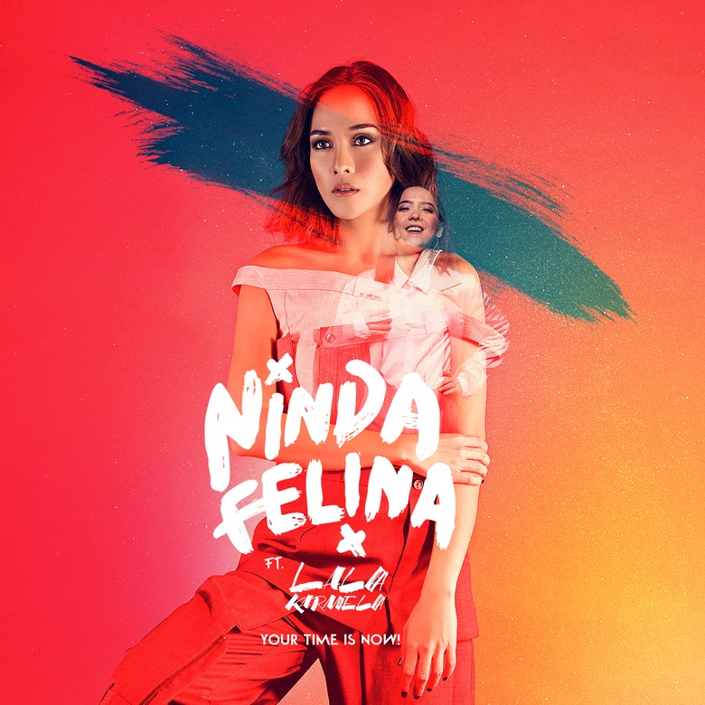 Ninda Felina Lepas Single Your Time is Now Bersama Lala Karmela Ninda Felina Lepas Single Your Time is Now Bersama Lala Karmela
