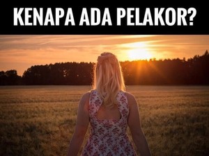 Dokter Ini Ungkap Alasan Buat Tulisan Kenapa Ada Pelakor? yang Viral