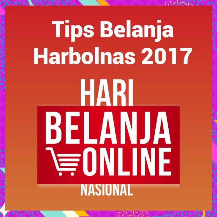 8 Tips Belanja Harbolnas Aman, Cermat, dan Hemat