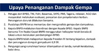 Slide 7. Sutopo mengatakan mitigasi gempa di Indonesia masih minim, bangunan tahan gempa minim, tata ruang yang mengaitkan dengan ancaman gempa terbatas. Foto: dok. BNPB