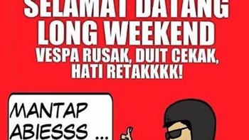 Yang penting long weekend. Foto: Ist/Internet