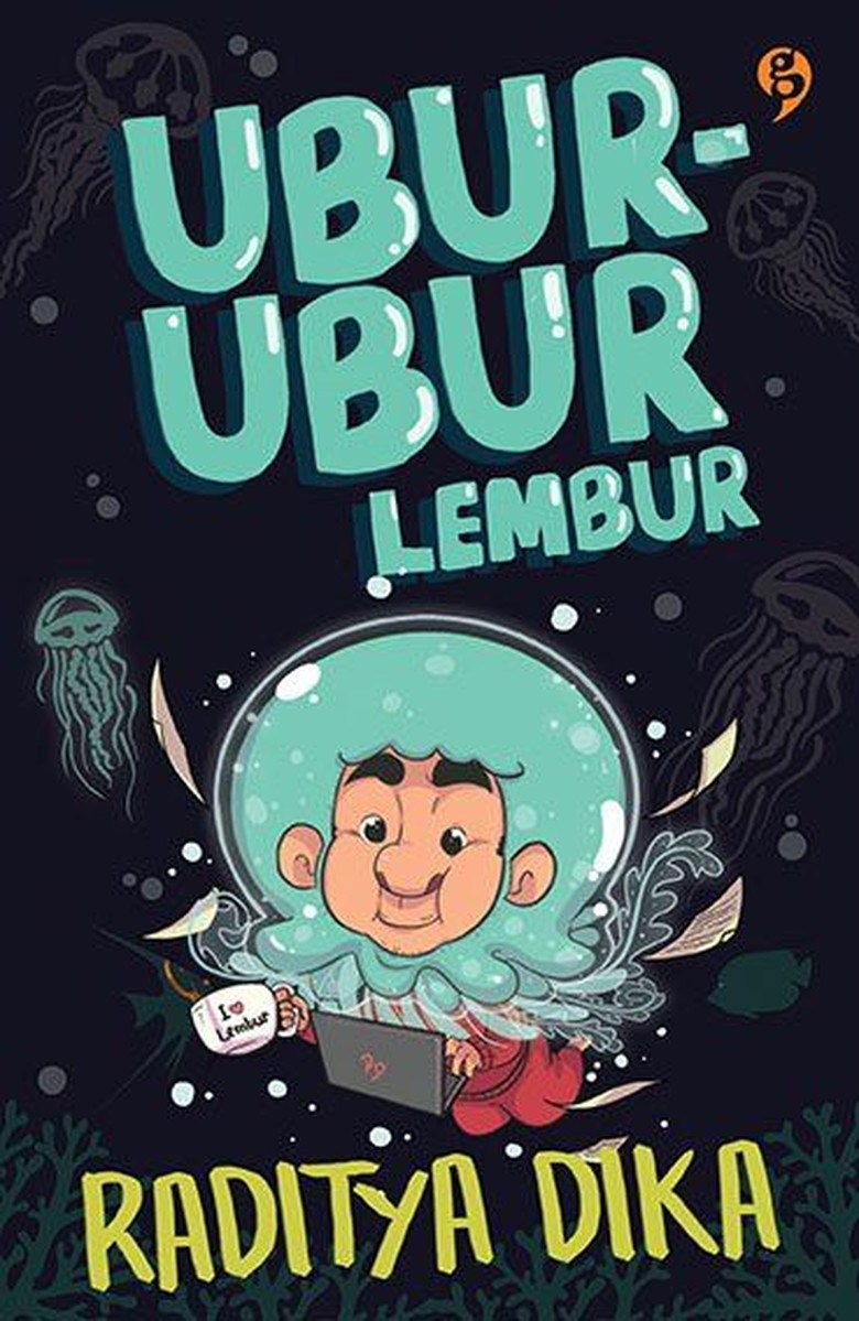 Buku Baru Raditya Dika Ubur Ubur Lembur Rilis 1 Februari