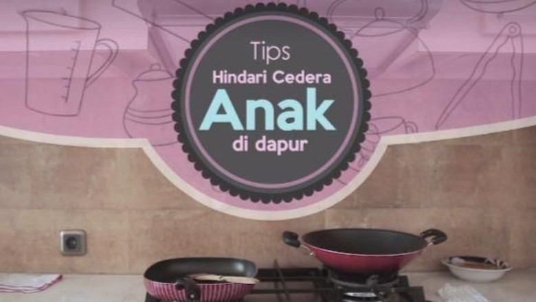 Cara-cara Ini Bisa Hindarkan Anak dari Cedera di Dapur/ Foto: 20detik Cara-cara Ini Bisa Hindarkan Anak dari Cedera di Dapur/ Foto: 20detik