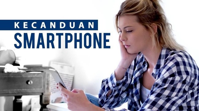 Aneh Tapi Nyata, Ini 5 Dampak Kecanduan Smartphone yang Tak Kamu Duga