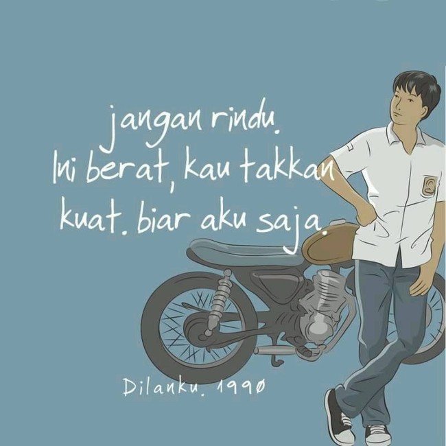 Rayuan Dilan untuk Milea di film Dilan 1990 kerap menjadi bahan candaan di media sosial. Salah satunya adalah Jangan rindu, Berat. Kamu nggak akan kuat, biar aku saja. Rayuan Dilan itu pun diikuti oleh netizen tapi versi yang lebih kocak.  Foto: dok. Pinterest