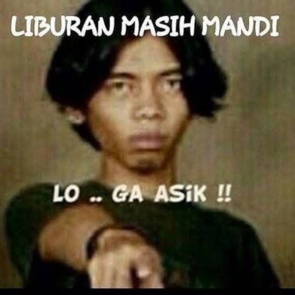 Meme Kocak Liburan, Pasti Bikin Kamu Ngakak