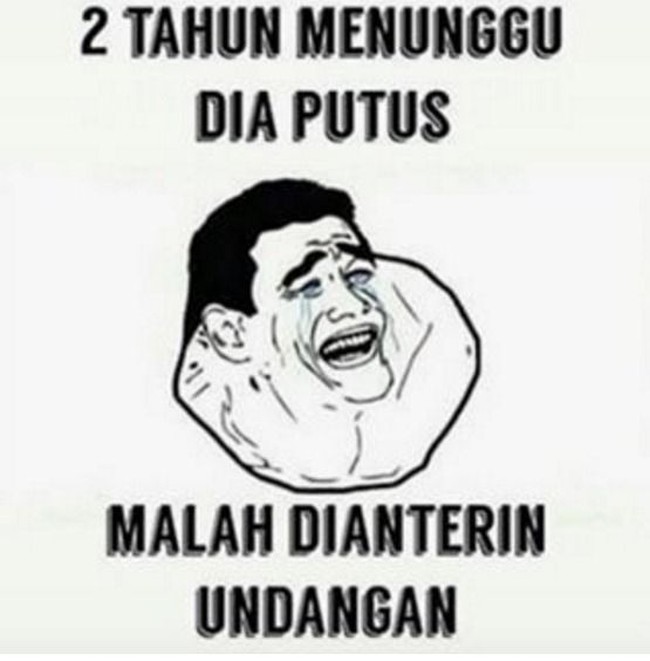 Ini buat kamu yang nunggu si dia putus tapi ternyata malah si dia kirim undangan menikah. (Foto: Istimewa)