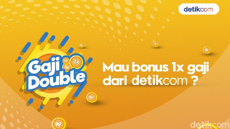 Mau Gajimu Didobelin detikcom? Mau Gajimu Didobelin detikcom?