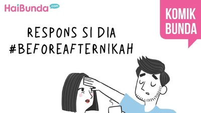 Respons si Dia #BeforeAfterNikah