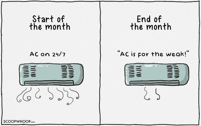 Saat dompet masih penuh, AC dinyalakan seharian. Ketika keuangan sudah menipis, prinsip hidup berganti jadi AC cuma buat orang lemah. Anda juga demikian? Foto: Aroop Mishra/ScoopWhoop