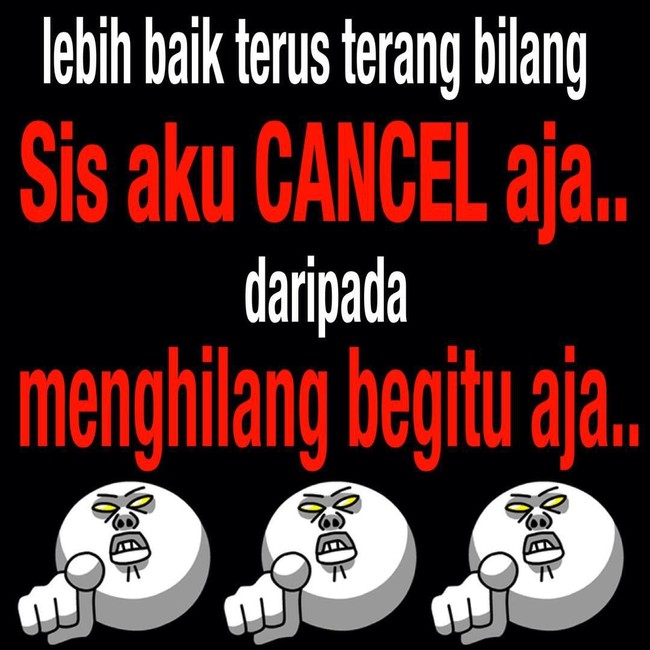 Dari pada menghilang tanpa kabar akan lebih bijaksana jika pembeli terus terang kalau nggak jadi pesan. Foto: Instagram