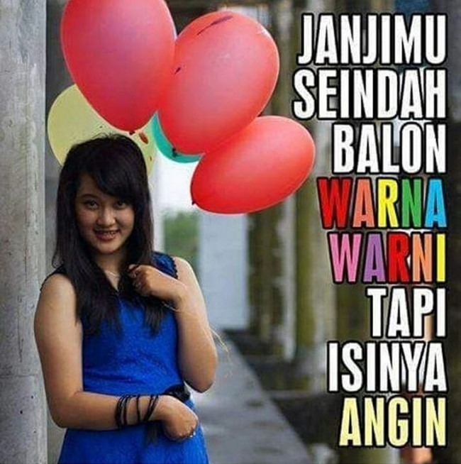 Janjimu seindah balon tapi isinya hanya angin Foto: Istimewa