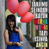 Janjimu seindah balon tapi isinya hanya angin Foto: Istimewa