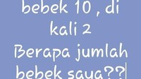 Saya punya bebek 10, di kali 2. Berapa jumlah bebek saya?. Kamu yang mengaku pintar, ayo jawab. Biasanya banyak yang salah jawab lho. Foto: Instagram