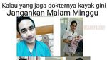 Kocak! 10 Meme Curhatan Perawat dan Dokter yang Nggak Bisa Malam Mingguan