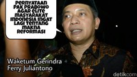 Wakil Ketua Umum Gerindra Ferry Juliantono mengatakan, apa yang disampaikan Prabowo itu bermaksud sebagai pengingat.Ferry mengatakan, pernyataan Prabowo itu adalah bentuk sikap jujur mengenai perilaku para elite di masyarakat.