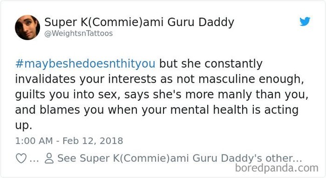 Ketika pria disebut kurang maskulin, bahwa pasangannya yang seorang wanita bahkan lebih macho darinya, dan selalu mengejek apapun yang disukainya. Foto: Dok. Boredpanda