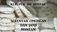 Bukan sembarang kerupuk. Kerupuk ini renyah, serenyah omongan dan janji mantan. Hati-hati! Foto: Istimewa