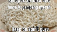 Kerupuk aja bisa ulet, masa lu gampang nyerah. Keep on spirit guys! Tuh disemangatin sama kerupuk kamu. Foto: Istimewa