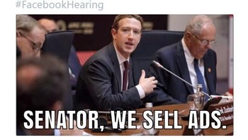 Zuckerberg bahkan sempat berulang-ulang mengatakan we sell ads untuk menjelaskan model bisnis Facebook kepada para wakil rakyat Amerika Serikat. (Foto: Twitter)