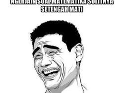 Meme Kocak Siswa Hadapi Ujian Matematika