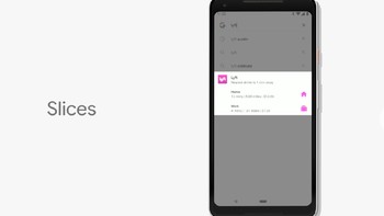Slices adalah ketika pengguna mencari aplikasi di search bar, Android akan memprediksi apa yang akan dilakukan menggunakan aplikasi tersebut. Foto: Dok. Google
