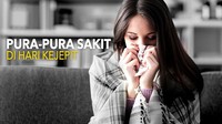 Adakah di sekitar kamu yang pernah pura-pura sakit agar tidak perlu masuk kerja? Share cerita kamu di komentar ya..