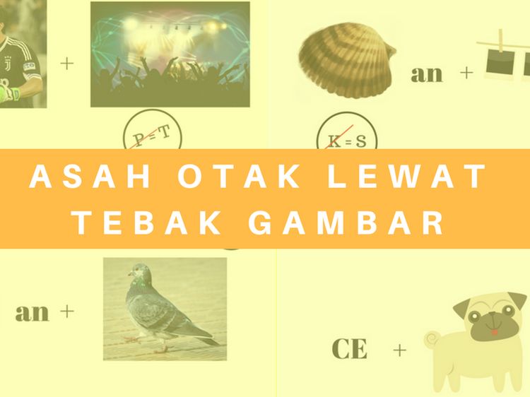 Asah Otak Sekaligus Tambah Pengetahuan Lewat Tebak Kata