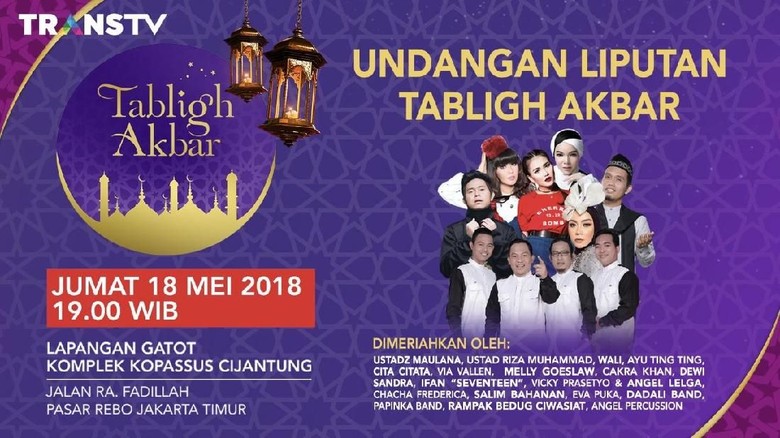 Yuk! Tonton Meriahnya Tabligh Akbar Bersama Trans TV Malam Ini Yuk! Tonton Meriahnya Tabligh Akbar Bersama Trans TV Malam Ini