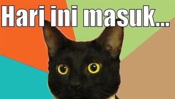 Dan besoknya lagi masuk kerja bro. (Foto: Internet)