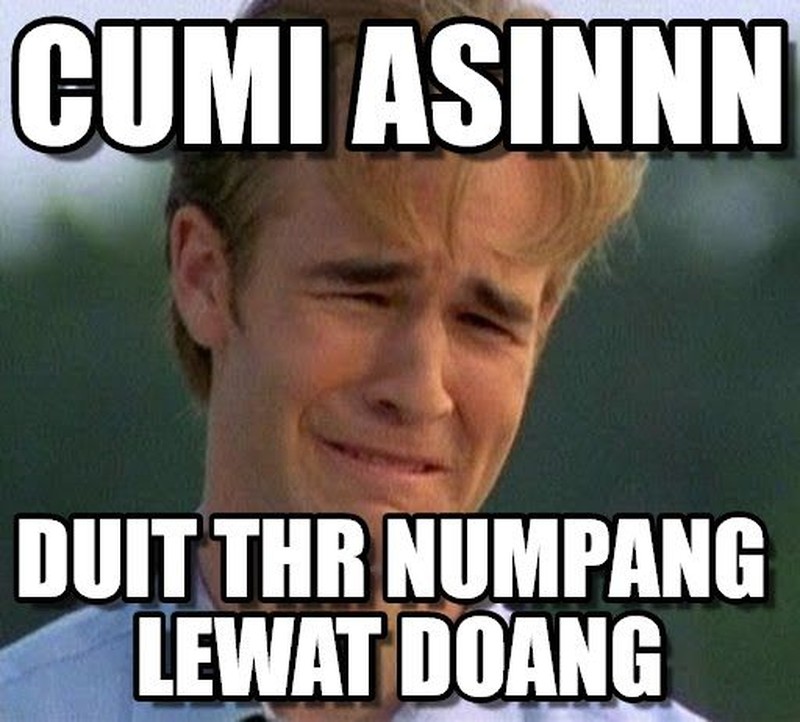 meme thr habis, meme thr numpang lewat