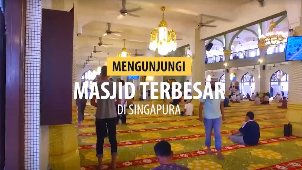 Berkunjung ke Mesjid Terbesar di Singapura