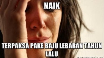 Tidak apa yang penting masih bisa merayakan lebaran, semoga tahun depan masih merasakan lebaran juga. (Foto: Internet)