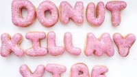 Millane juga sempat mengunggah foto donat huruf bertuliskan ‘Donut Kill My Vibe.’ Ada yang tahu maksudnya? Foto: Instagram millanefernandez