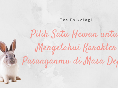 Pilih Satu Hewan dan Temukan Karakter Pasangan Idamanmu di Masa Depan