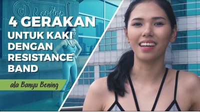 Kencangin Kaki Pakai Resistance Band ala Banyu Bening, Simpel!