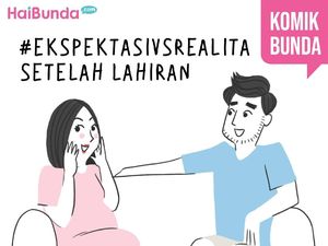 Ekspektasi Vs Realita Setelah Lahiran