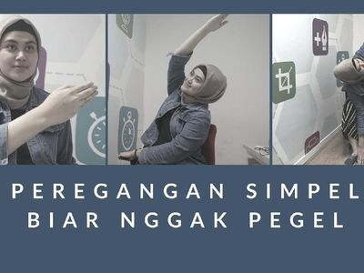 Peregangan Simpel Buat Kamu yang Pegel Seharian Duduk di Kantor