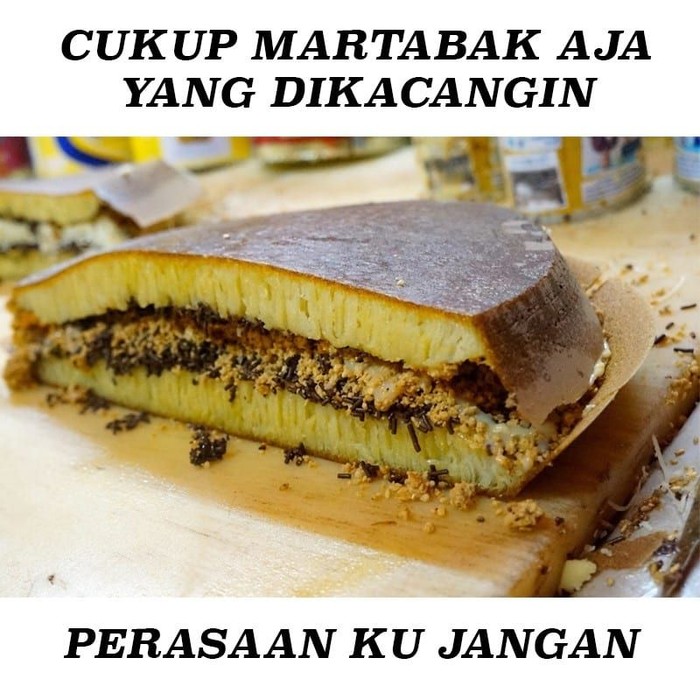 Lagi Bete Lihat 10 Meme Martabak Ini Dijamin Jadi Senyum Senyum