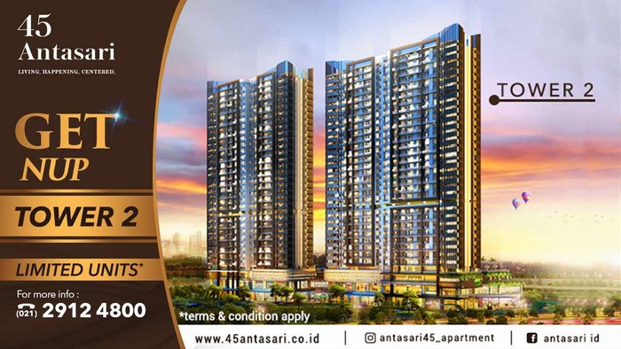 Pemesanan NUP Tower 2 Apartemen 45 Antasari Telah di Buka