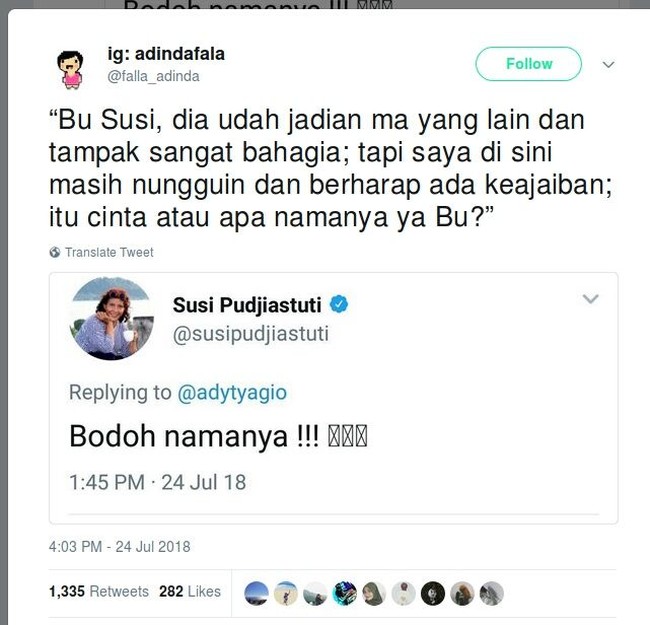 Masih mengharapkan keajaiban padahal si dia sudah bahagia dengan orang lain. Kata Bu Susi bodoh namanya Foto: Twitter