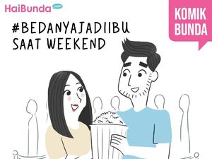 Bedanya Jadi Ibu Saat Weekend