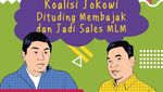 Koalisi Jokowi Dituding Membajak dan Jadi Sales MLM