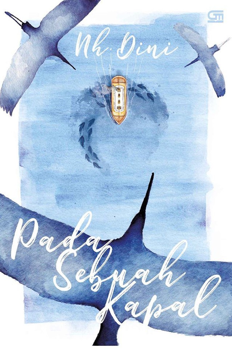 Sebelum Wafat, Nh Dini Cerita Novel Pada Sebuah Kapal yang Dibajak Sebelum Wafat, Nh Dini Cerita Novel Pada Sebuah Kapal yang Dibajak