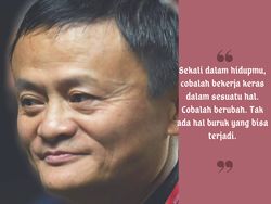 Kalimat Inspiratif Perjuangan Hidup ala Jack Ma